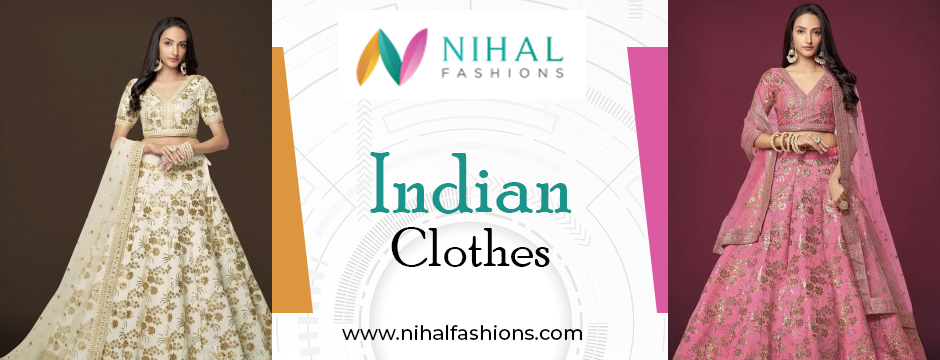 Choose the Perfect Indian Clothes Online