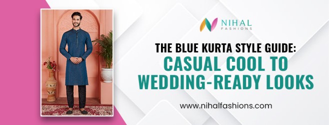 Blue Kurta Style Guide for Men